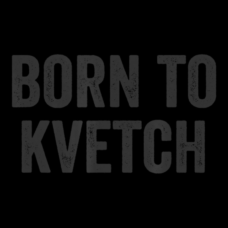 Born To Kvetch Jewish Humor Quote Saying Yiddish Karen Pocket T-Shirt by cm-arts | Artistshot