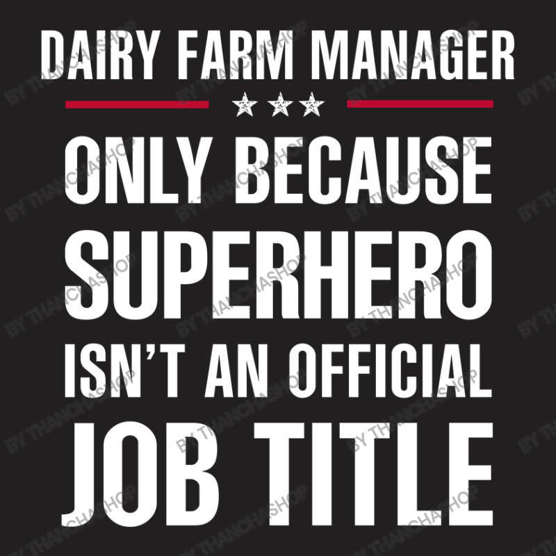 Gift For Superhero Dairy Farm Manager T-shirt | Artistshot