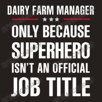 Gift For Superhero Dairy Farm Manager Tank Top | Artistshot