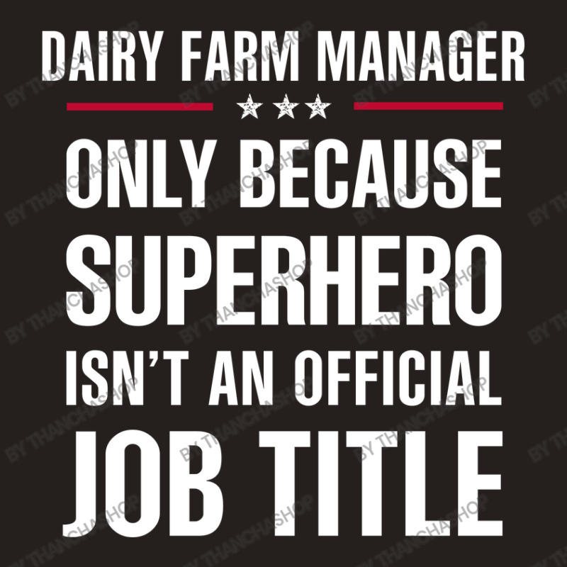 Gift For Superhero Dairy Farm Manager Tank Top | Artistshot