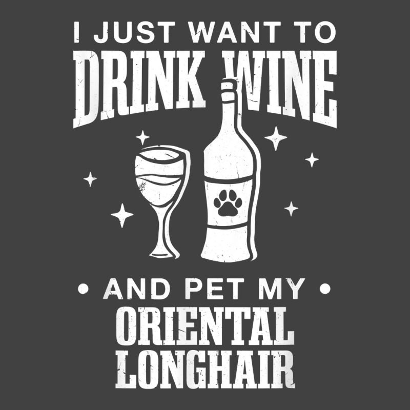 Drink Wine And Pet My Oriental Longhair Cat Dog Breed Funny T Shirt Vintage T-shirt | Artistshot