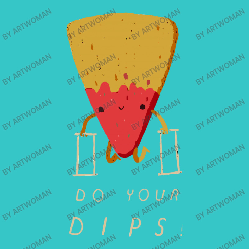 Do Your Dips T-shirt | Artistshot