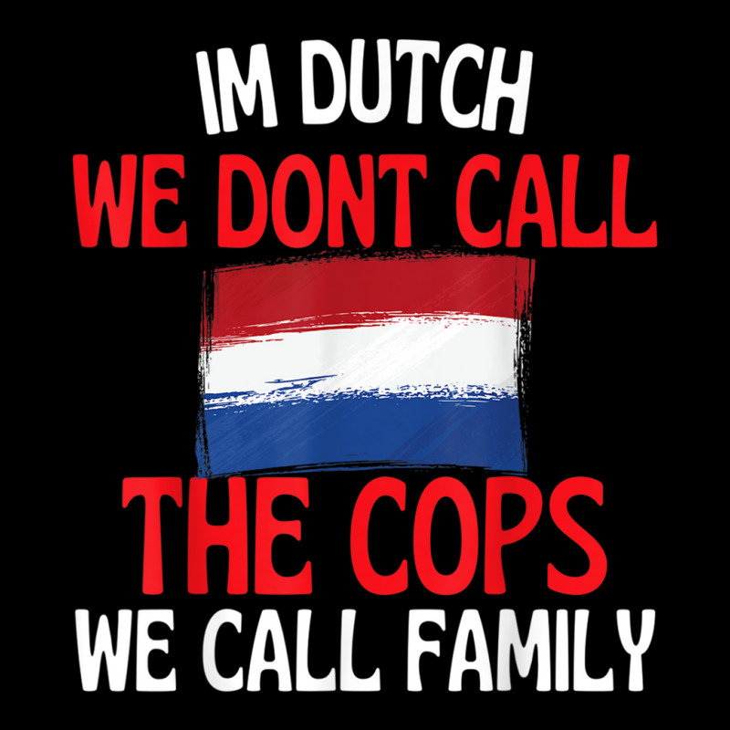 Im Dutch Funny Slogan For All Of Holland T Shirt Pocket T-shirt | Artistshot