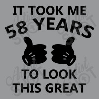 It Took Me 58 Years To Look This Great Crewneck Sweatshirt | Artistshot