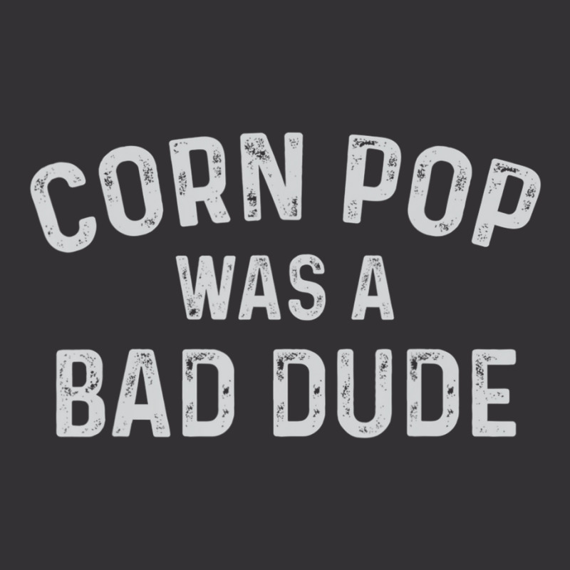 Corn Pop Was A Bad Dude Election 2020 Joe Biden Vintage Hoodie And Short Set | Artistshot