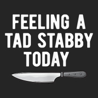 Feeling A Tad Stabby Today Funny Chef Cook Butcher Tank Top Unisex Hoodie | Artistshot