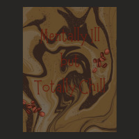 Mentally Ill But Totally Chill Ladies Fitted T-shirt | Artistshot