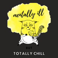 Mentally Ill But Totally Chill Ladies Fitted T-shirt | Artistshot