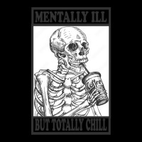 Mentally Ill But Totally Chill    (5) Zipper Hoodie | Artistshot