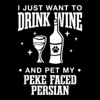 Drink Wine And Pet My Peke Faced Persian Cat Dog Breed Funny T Shirt Adjustable Cap | Artistshot