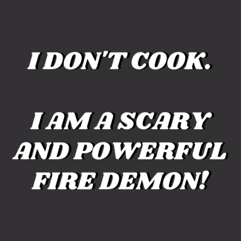 I Am A Scary And Powerful Fire Demon Vintage Hoodie by cm-arts | Artistshot