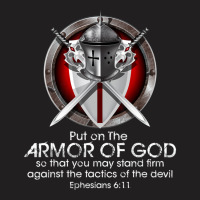 Put On The Full Armor Of God Ephesians 6 11 Bible Quotes T-shirt | Artistshot