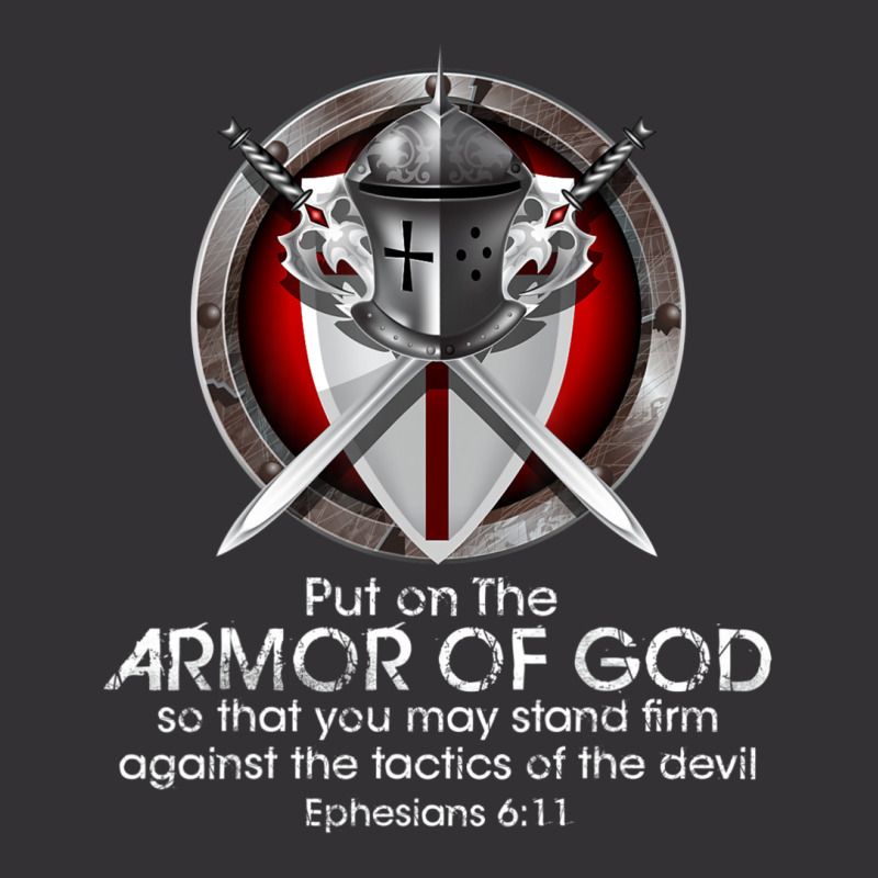 Put On The Full Armor Of God Ephesians 6 11 Bible Quotes Vintage Hoodie | Artistshot