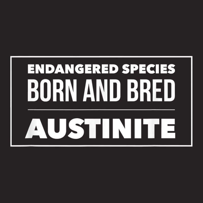 Endangered Species Born And Bred Austinite T Shirt Vintage Cap | Artistshot