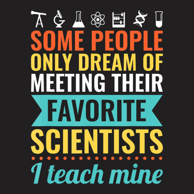 Science Teacher Teach Biology Chemistry Physics T-shirt | Artistshot