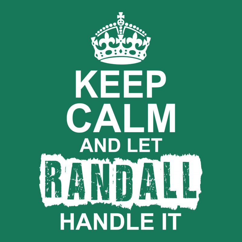 Keep Calm And Let Randall Handle It Graphic Youth T-shirt by tshiart | Artistshot