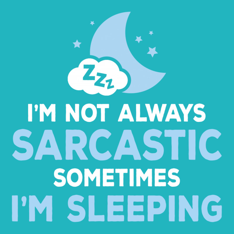 I Am Not Always Sarcastic, Sometimes I Am Sleeping Graphic Youth T-shirt | Artistshot