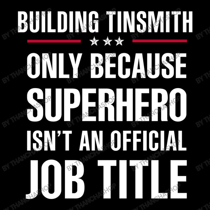 Gift For Superhero Building Tinsmith Long Sleeve Shirts by thanchashop | Artistshot