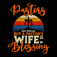 Pastors Are Special But A Pastor's Wife Is A Blessing Quotes Women's V-neck T-shirt | Artistshot