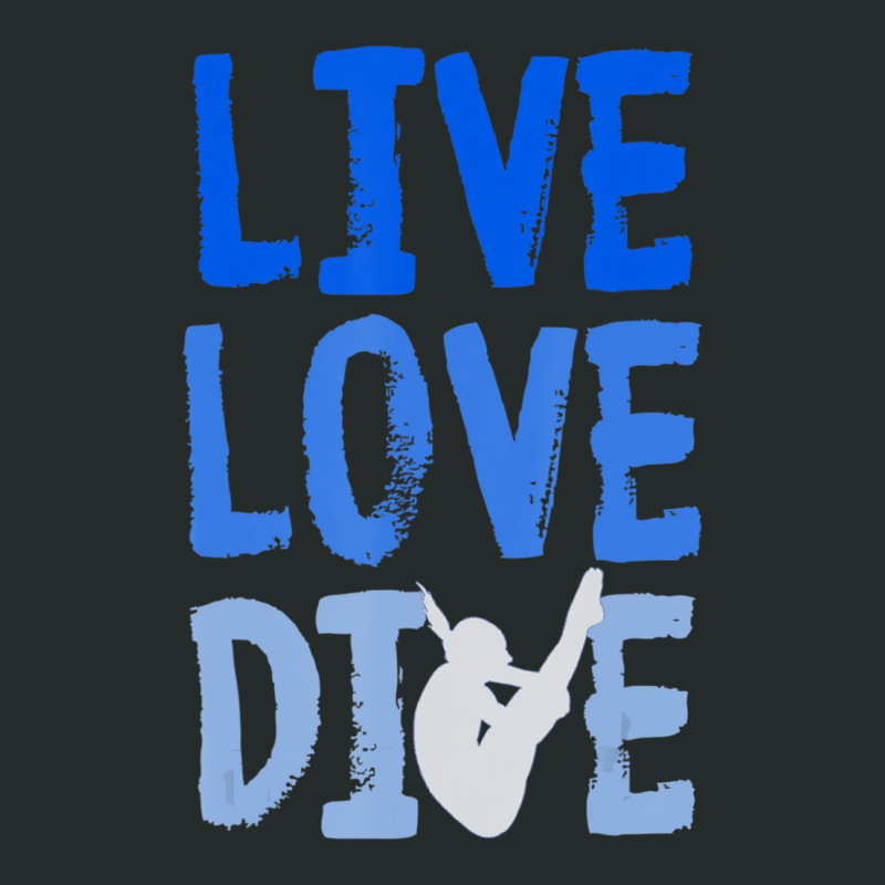 Live Love Dive Springboard Diving Quotes Diver Women's Triblend Scoop T-shirt by cm-arts | Artistshot