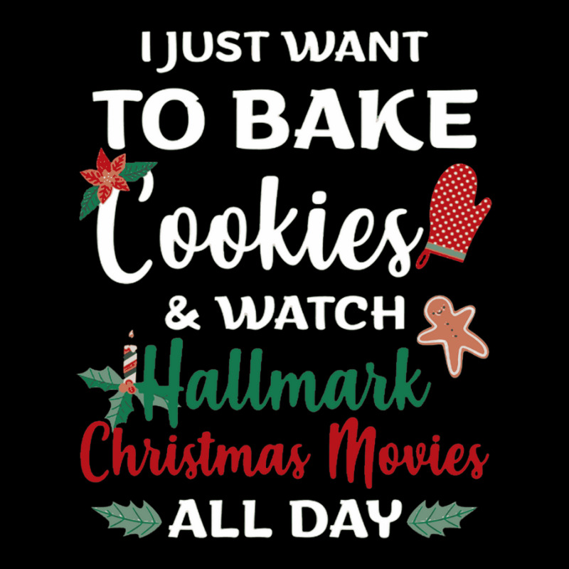 I Just Want To Bake Cookies And Watch Christmas Movies All Day Pocket T-shirt | Artistshot