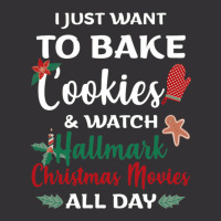 I Just Want To Bake Cookies And Watch Christmas Movies All Day Vintage Hoodie | Artistshot