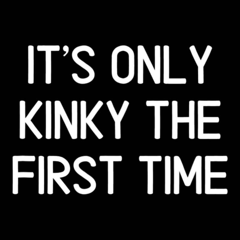 Funny, It's Only Kinky The First Time, Joke Sarcastic Family Adjustable Cap by cm-arts | Artistshot