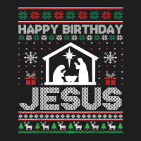 Happy Birthday Jesus Christmas Begins With Christ Ugle Xmas T Shirt Classic T-shirt | Artistshot