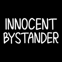 Funny, Innocent Bystander T-shirt. Sarcastic Joke Adjustable Cap | Artistshot