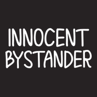 Funny, Innocent Bystander T-shirt. Sarcastic Joke Vintage Cap | Artistshot