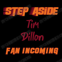 Tim Dillon Step Aside, Incoming Fan Adjustable Cap | Artistshot