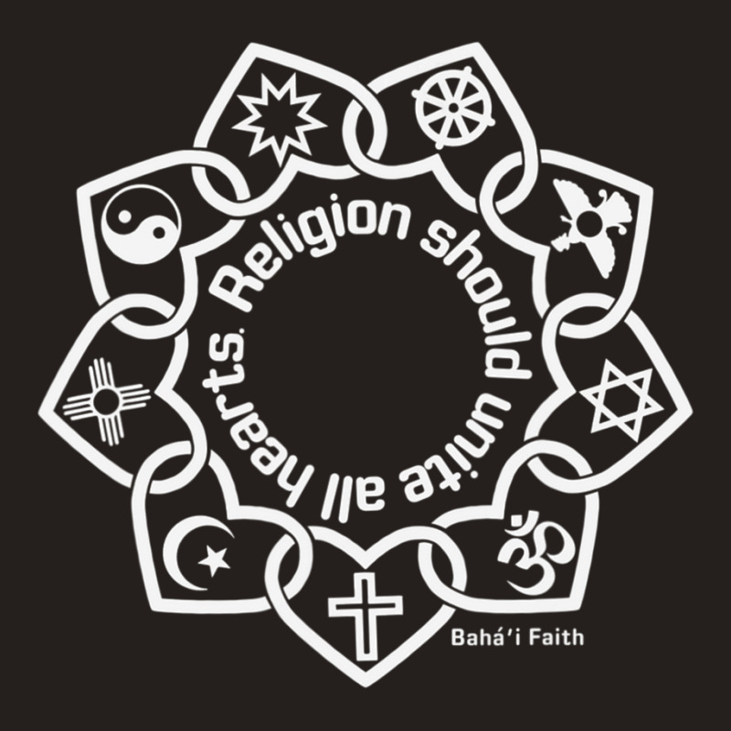 Religion Should Unite All Hearts Symbols Bahaâ€™i Quote Tank Top | Artistshot