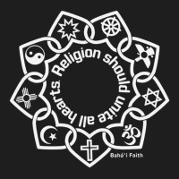 Religion Should Unite All Hearts Symbols Bahaâ€™i Quote Classic T-shirt | Artistshot