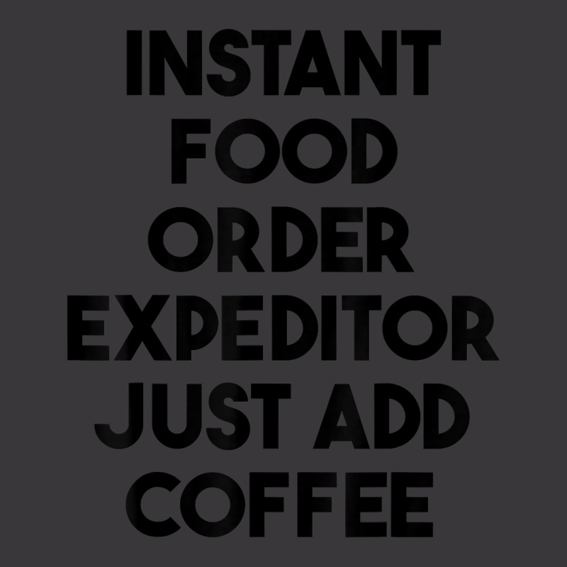 Instant Food Order Expeditor Just Add Coffee T Shirt Ladies Curvy T-Shirt by cm-arts | Artistshot