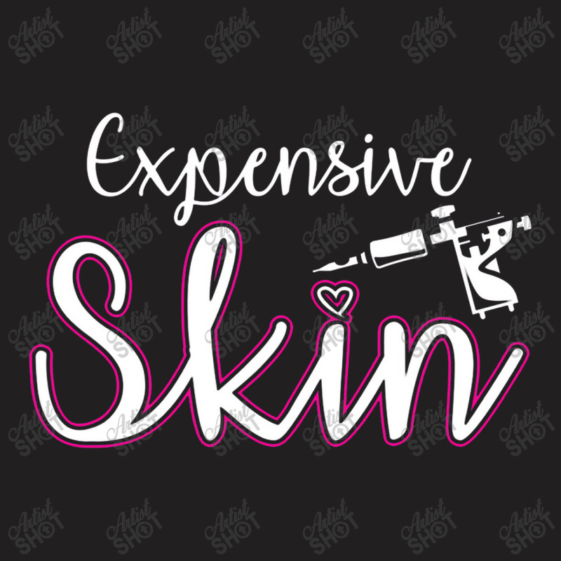 Expensive Skin Tattoo Artist Machine Inked Skin Beards T-shirt | Artistshot