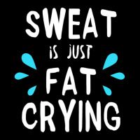 Sweat Is Just Fat Crying Workout Gym Tees Adjustable Cap | Artistshot