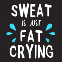 Sweat Is Just Fat Crying Workout Gym Tees Vintage Cap | Artistshot