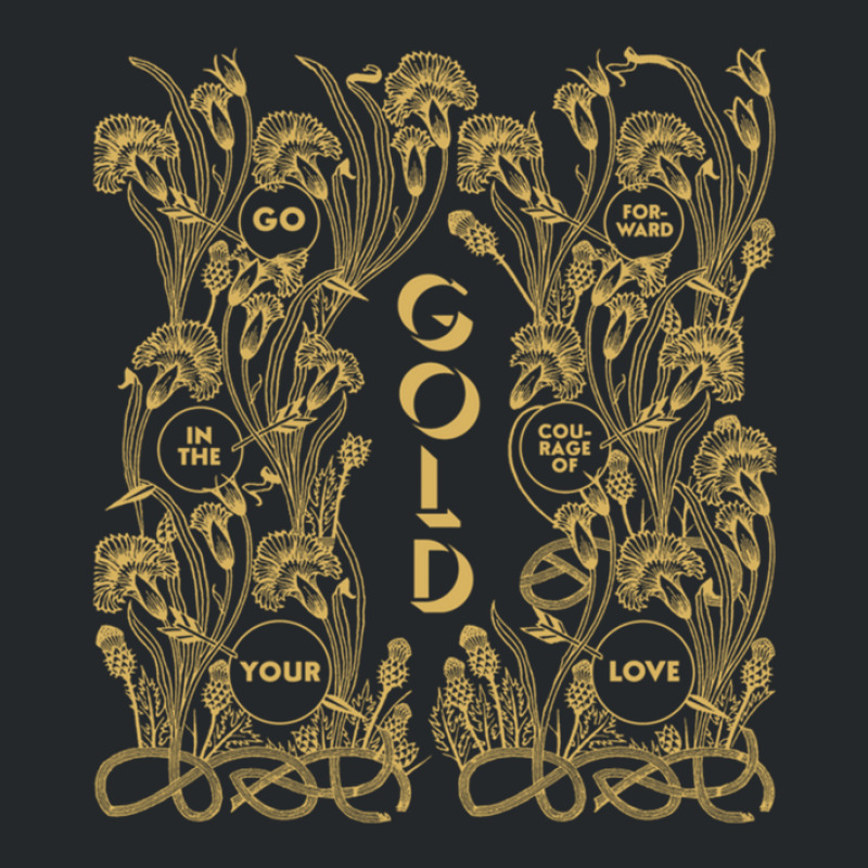 Gold – Go Forward In The Courage Of Your Love Alabaster Deplume-giga Crewneck Sweatshirt by ArikaCastilaw | Artistshot