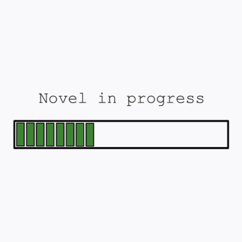 Novel In Progress T-Shirt by cm-arts | Artistshot