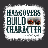 Hangovers Build Character Quote Classic Costume Vintage Hoodie And Short Set | Artistshot