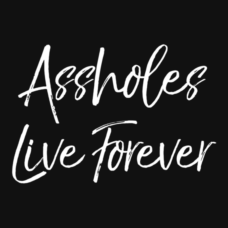 Gag Sarcasm Saying Cute Assholes Live Forever Graphic Youth T-shirt | Artistshot