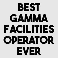 Best Gamma Facilities Operator Ever T Shirt Unisex Jogger | Artistshot