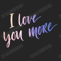 I Love You More Unisex Hoodie | Artistshot