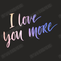 I Love You More Ladies Fitted T-shirt | Artistshot