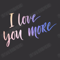 I Love You More Vintage Hoodie | Artistshot