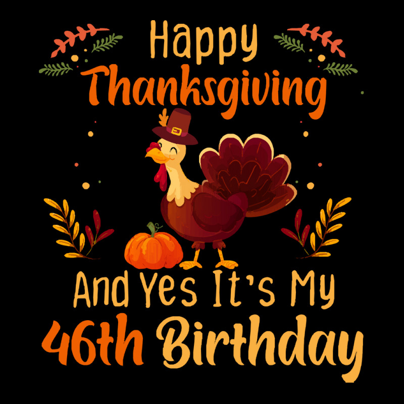 Happy Thanksgiving And Yes It&39;s My 46th Birthday, Thanksgiving 46 Y Men's Long Sleeve Pajama Set | Artistshot