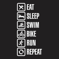 Eat Sleep Swim Bike Run Repeat   Triathlon T-shirt | Artistshot