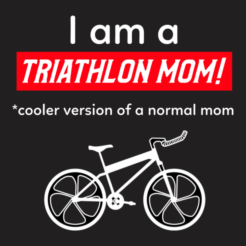 I Am A Triathlon Mom! T-Shirt by KENNETHPCLING | Artistshot