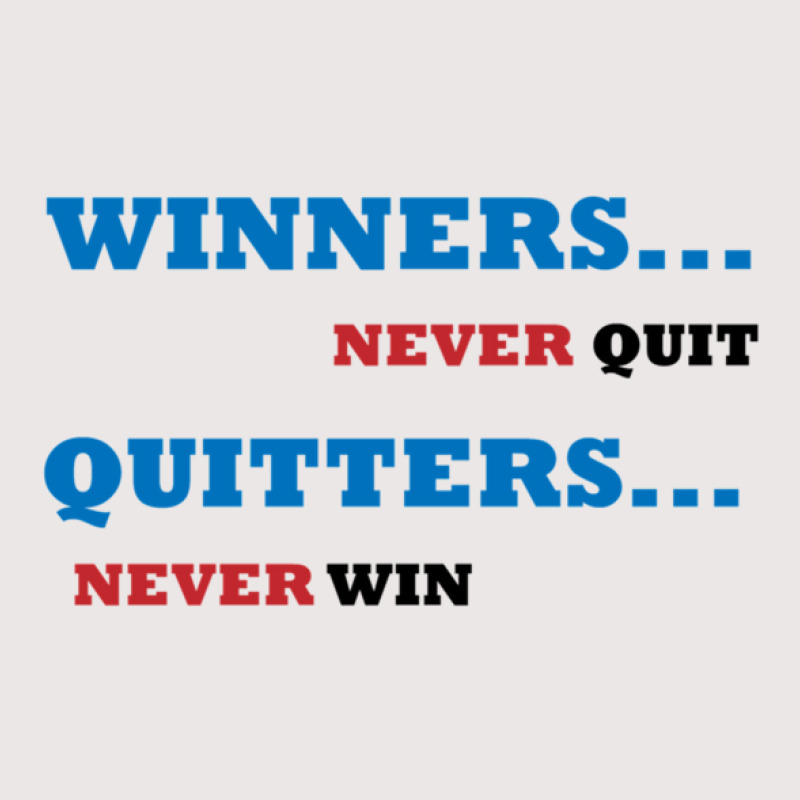 Winners Never Quit Pocket T-shirt | Artistshot