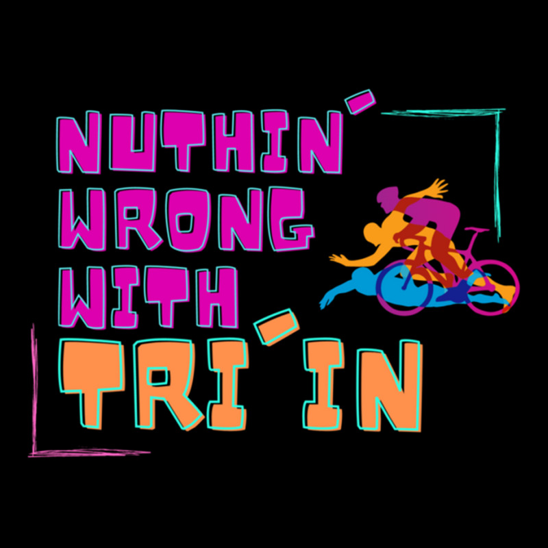 Nuthin  Wrong With Tri In Zipper Hoodie by KENNETHPCLING | Artistshot